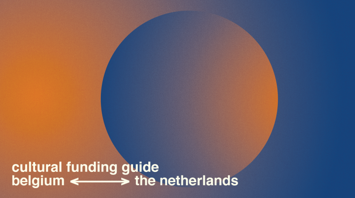 Cultural Funding Guide Belgium and the Netherlands